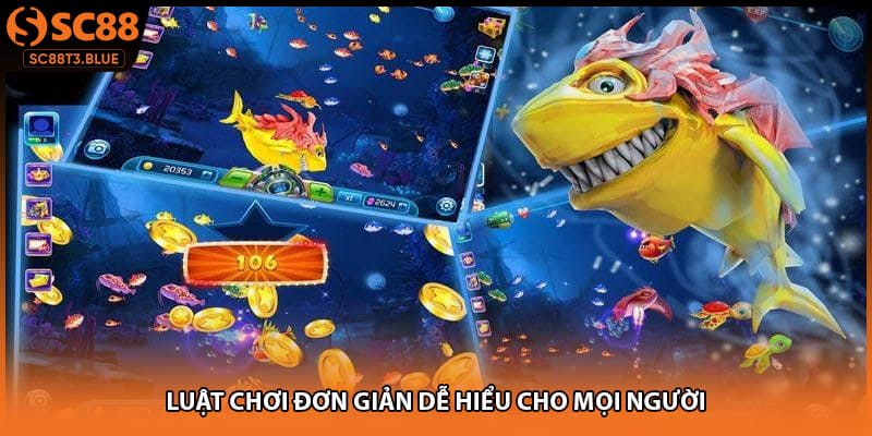 Luật chơi đơn giản dễ hiểu cho mọi người