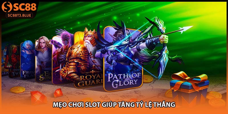 Mẹo chơi slot giúp tăng tỷ lệ thắng